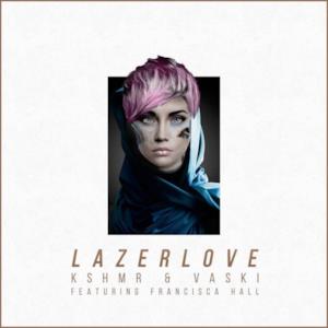 Lazer Love (feat. Francisca Hall) - Single