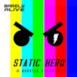 Static Hero - Single