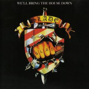 We’ll Bring the House Down