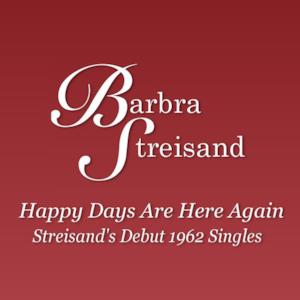 Happy Days Are Here Again - Streisand's Debut 1962 Singles - EP