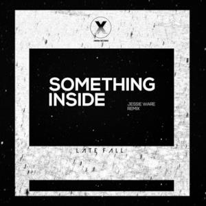 Something Inside (LateFall Remix) - Single