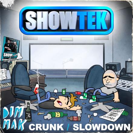 Crunk / Slow Down - Single