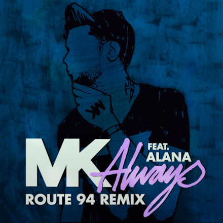 Always (feat. Alana) [Route 94 Radio Edit] - Single
