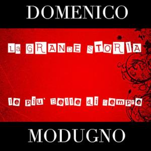 Domenico Modugno (La grande storia - Le più belle di sempre)