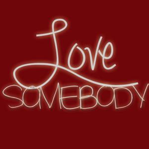 Love Somebody - Single