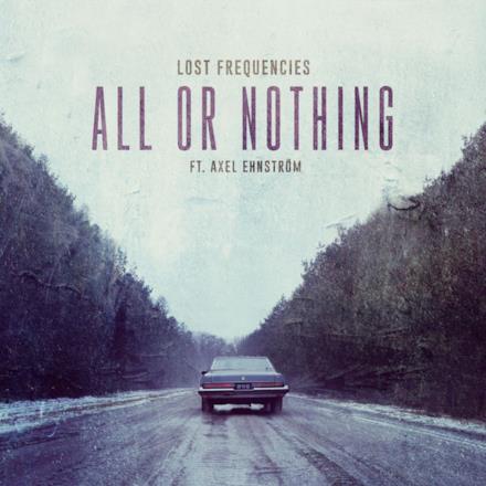 All or Nothing (feat. Axel Ehnström) - Single