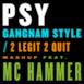 Gangnam Style / 2 Legit 2 Quit Mashup (feat. MC Hammer) - Single