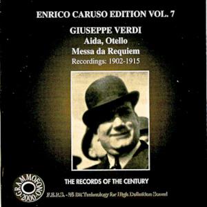 Enrico Caruso Edition Vol. 7 - Verdi: Aida, Otello, Messa Da Requiem