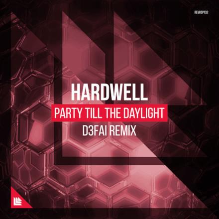 Party Till the Daylight (feat. D3FAI) [D3FAI Remix] - Single