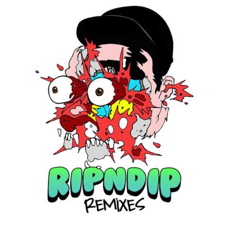 Rip n Dip (Remixes) - Single
