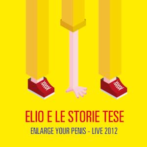 Enlarge Your Penis (Live 2012)