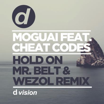 Hold on (feat. Cheat Codes) [Mr. Belt & Wezol Remix] - Single