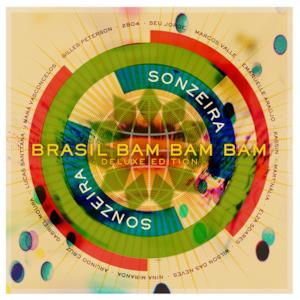 Brasil Bam Bam Bam (Gilles Peterson Presents Sonzeira) [Deluxe Version]