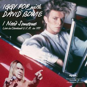 I Need Someone (Live In Cleveland U.S.A. In 1977) [With David Bowie] {Remastered}
