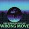 Wrong Move (Remixes) [feat. Olivia Holt] - Single