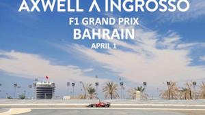 Axwell Ingrosso Bahrain