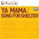 Ya Mama & Song for Shelter - EP