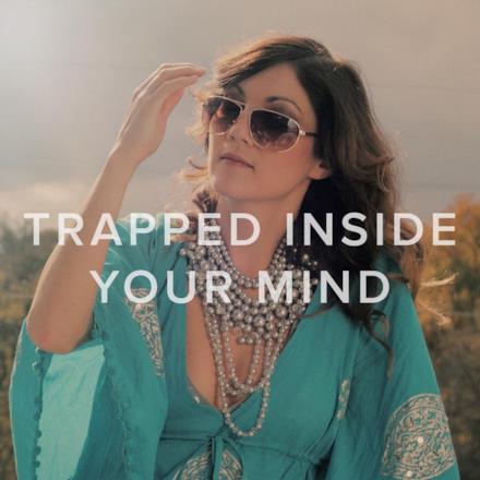 Trapped Inside Your Mind - Single