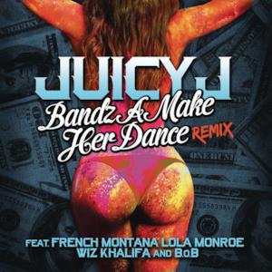 Bandz a Make Her Dance Remix (feat. French Montana, Lola Monroe, Wiz Khalifa & B.o.B) - Single