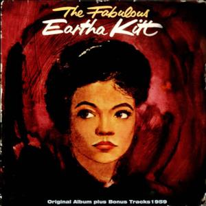 The Fabulous Eartha Kitt (Original Album Plus Bonus Tracks 1962)