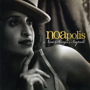 Noapolis - Noa Sings Napoli (feat. Solis String Quartet, Gil Dor & Zohar Fresco)