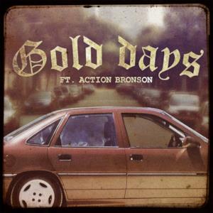 Gold Days (feat. Action Bronson) - Single