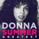 Greatest: Donna Summer
