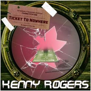 Kenny Rogers - Ticket To Nowhere