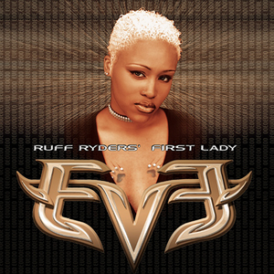 Let There Be Eve... Ruff Ryders' First Lady