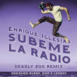 SÚBEME LA RADIO (feat. Descemer Bueno & Zion & Lennox) [Deadly Zoo Remix] - Single