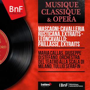 Mascagni: Cavalleria rusticana, extraits - Leoncavallo: Paillasse, extraits (Mono Version)