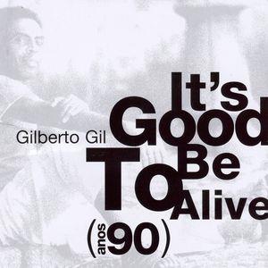 To Be Alive Is Good (80 Años)