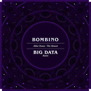 Akhar Zaman (This Moment) [Big Data Remix] - Single