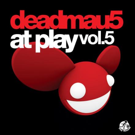 deadmau5 At Play, Vol. 5