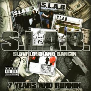 7 Years and Runnin (S.L.A.B.ed)