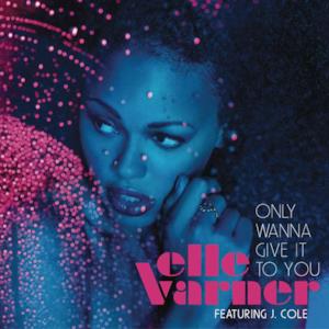 Only Wanna Give It to You (feat. J. Cole) - Single