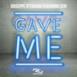 Gave Me (feat. Seri) - EP