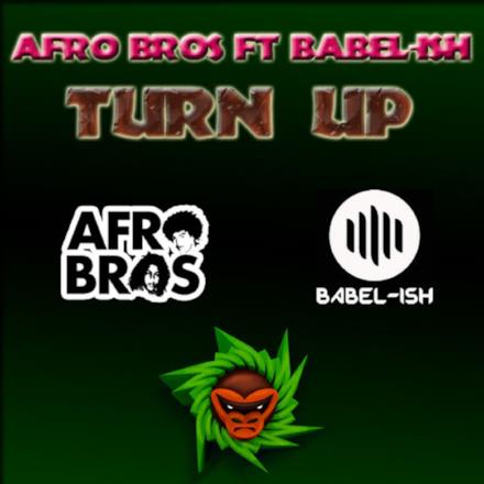 Turn Up (feat. Babel-Ish) - Single