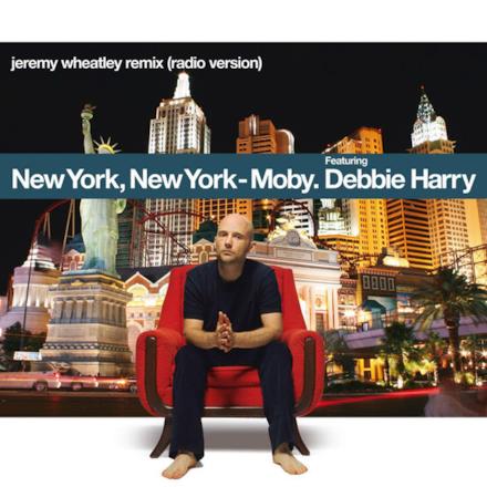 New York, New York (Jeremy Wheatley Remix) [Radio Version] [feat. Debbie Harry] - Single