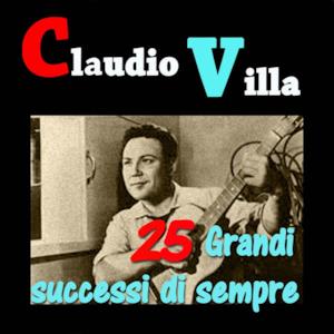 Claudio Villa: 25 grandi successi di sempre