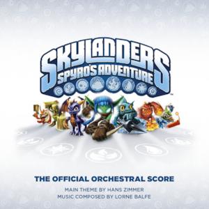 Skylanders - Spyro's Adventure (The Official Orchestral Score)