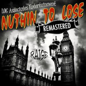 Nuthin to Lose (Remastered)