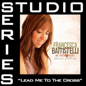 Lead Me to the Cross (Studio Series Performance Track) - EP