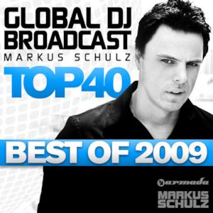 Global DJ Broadcast Top 40: Markus Schulz (Best of 2009)