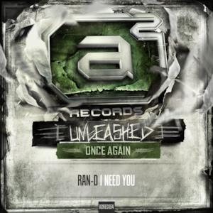 Ran-D - I Need You (Unleashed once again Album Sampler 001) - Single