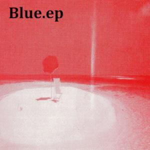 Blue.ep - EP