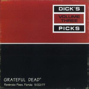 Dick's Picks Vol. 3: 5/22/77 (Hollywood Sportatorium, Pembroke Pines, FL)