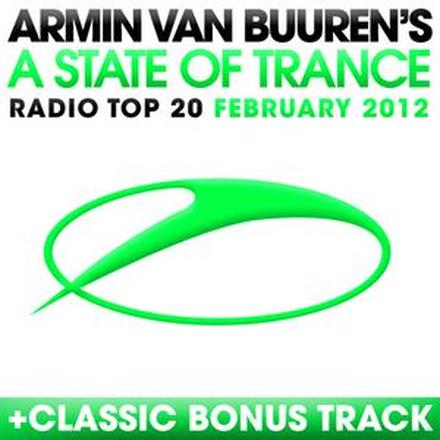 A State of Trance Radio Top 20 - February 2012 (Including Classic Bonus Track)