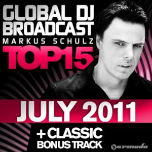 Global DJ Broadcast Top 15: July 2011 (Including Classic Bonus Track)