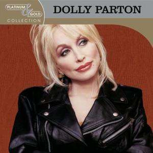 Platinum & Gold Collection: Dolly Parton